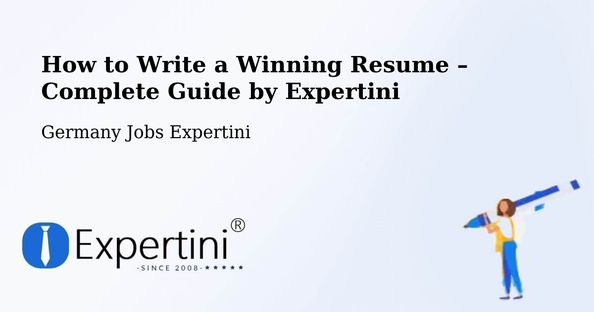 Resume Writing Guide for Job Seekers – Winden - Winden, Germany Jobs Expertini
